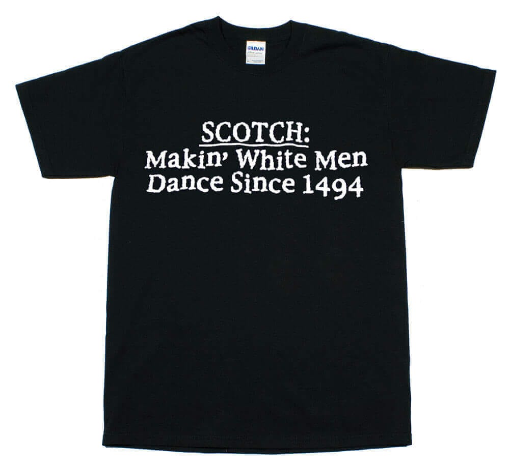 Scotch Making White Men Dance Black T-shirt