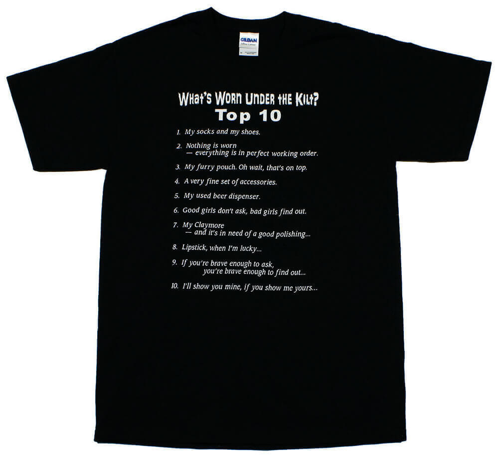 What's Under The Kilt? Top 10 T-Shirt