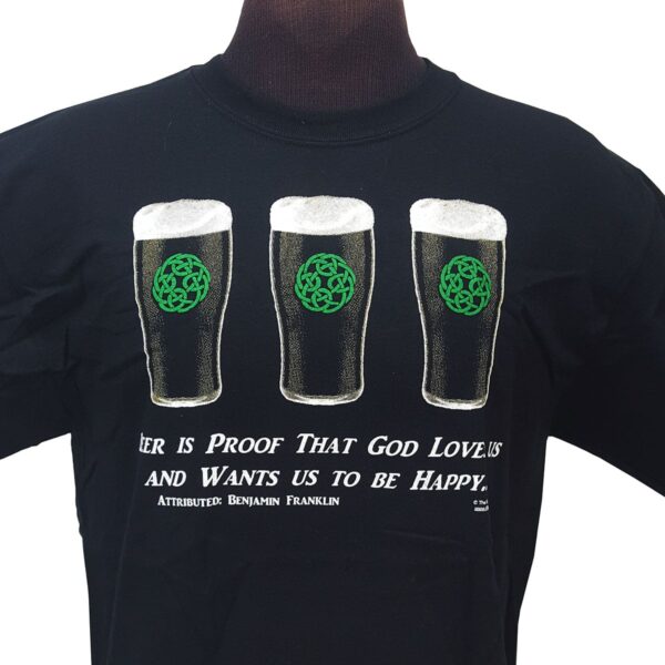A Beer is Proof T-Shirt with the bold statement "we are proof that God loves and wants to be happy.